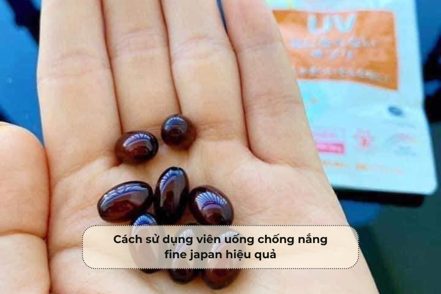 Cách sử dụng viên uống chống nắng fine japan hiệu quả