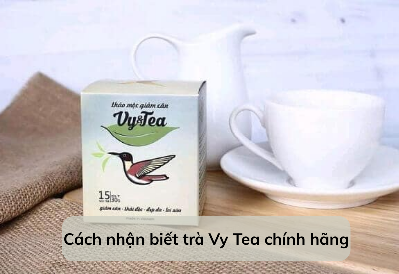Cách nhận biết trà Vy Tea chính hãng