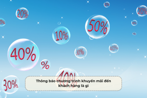 Thông báo chương trình khuyến mãi đến khách hàng là gì