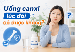 Uống canxi lúc đói có được không? Cách dùng đúng để hấp thu tốt hơn