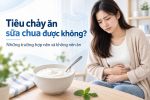 Tiêu chảy ăn sữa chua được không? Những trường hợp nên và không nên ăn